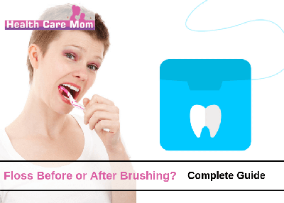 Should You Floss Before or After Brushing Teeth?
