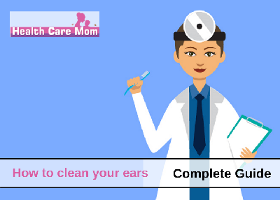 How To Clean Your Ears Safely
