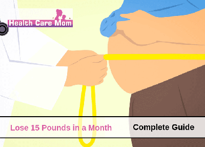 How to Lose 15 Pounds in a Month