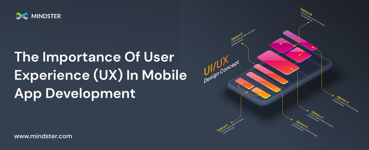 The Significance of User Experience (UX) in Mobile App Development