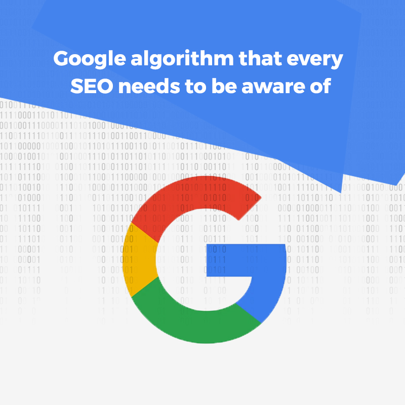 Google algorithm that every SEO needs to be aware of