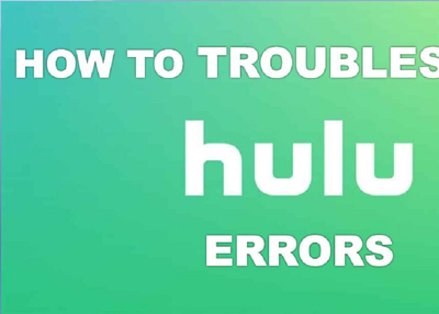 How To Troubleshoot Hulu Errors?