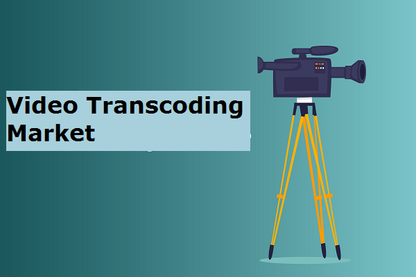 Video Transcoding Market By Leading Players, Region, Type And Application, Forecast To 2026