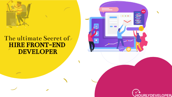 The Ultimate Secret of HIRE FRONT-END DEVELOPER