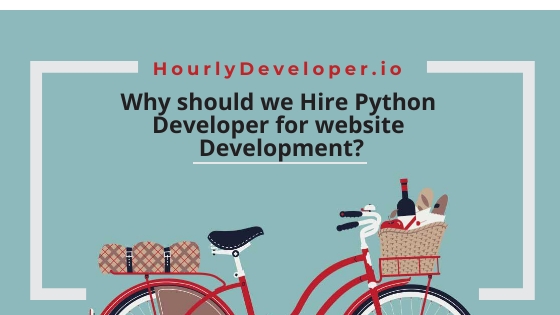 Why should we Hire Python Developer for website Development?