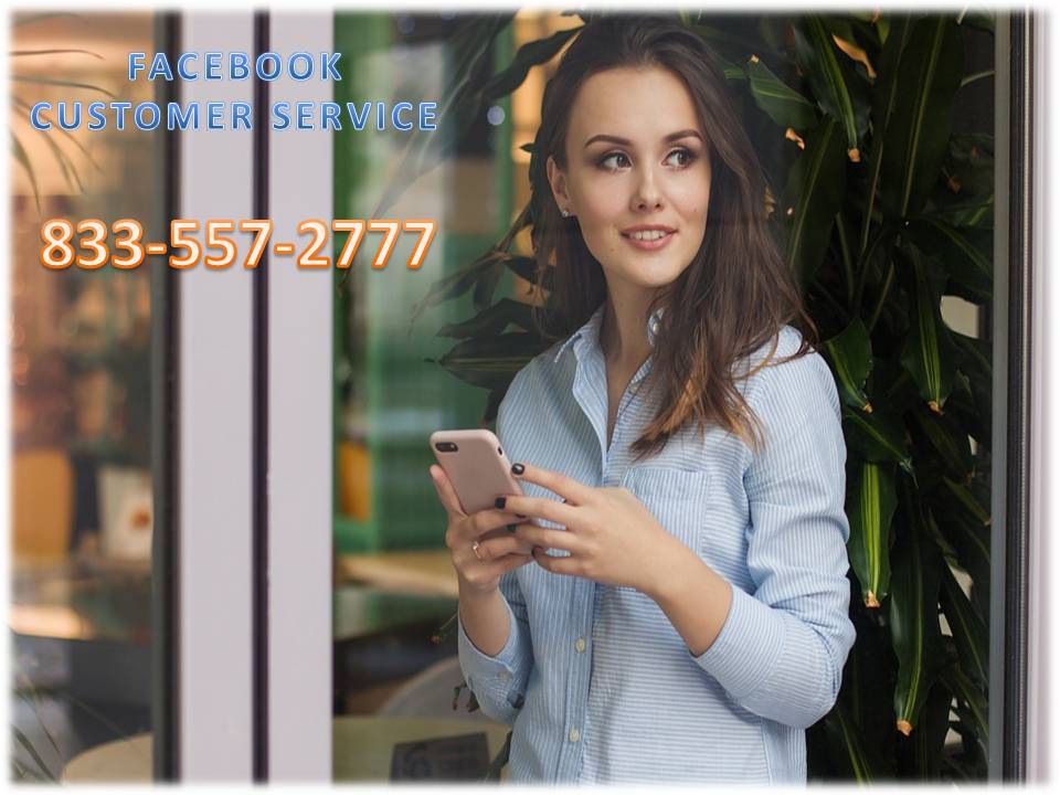 Best Facebook techies at Facebook customer service 833-557-2777