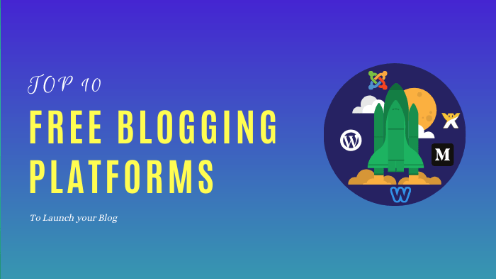 Top 10 Free Blogging Platforms