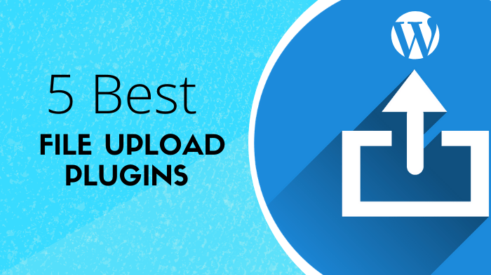 5 Best WordPress File Upload Plugins
