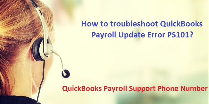 How to troubleshoot QuickBooks Payroll Update Error PS101?