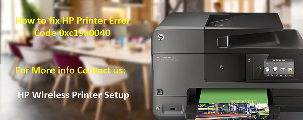 How to fix HP Printer Error Code 0xc19a0040?