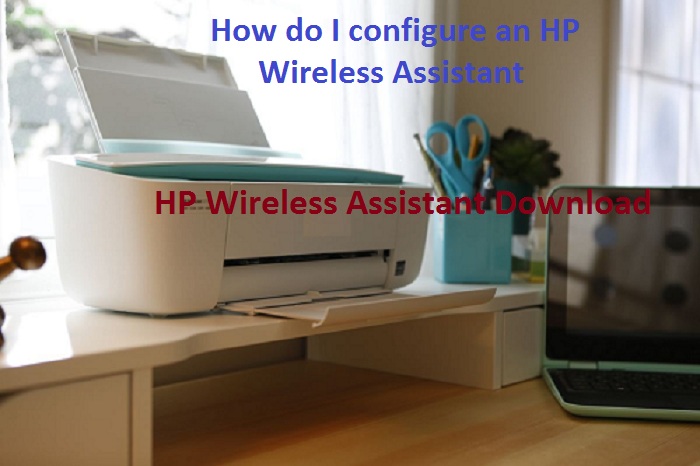 How do I configure an HP Wireless Assistant?