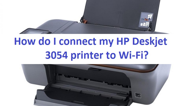 How do I connect my HP Deskjet 3054 printer to Wi-Fi?