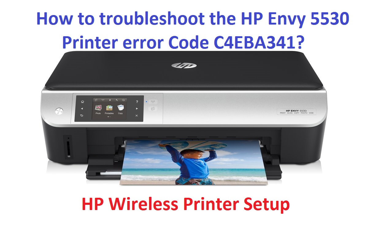 How to troubleshoot the HP Envy 5530 Printer error Code C4EBA341?