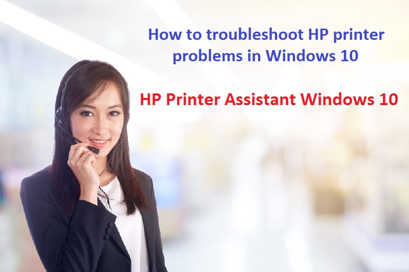 How to troubleshoot HP printer problems in Windows 10