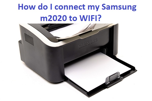 How do I connect my Samsung m2020 to WIFI?