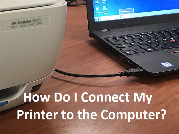 How Do I Connect My Printer to the Computer?