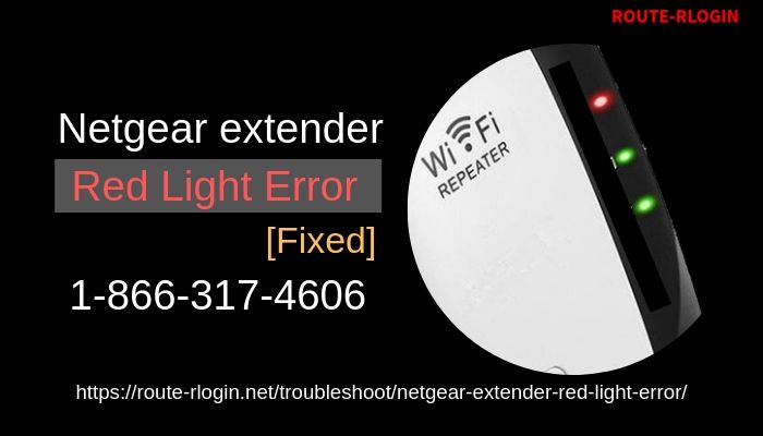 Netgear extender red light Error [Fixed]