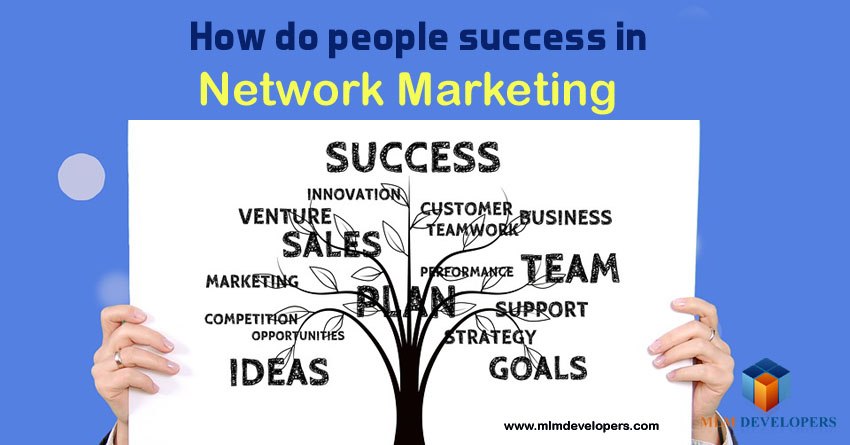 How Do People Get Success In Network Marketing?
