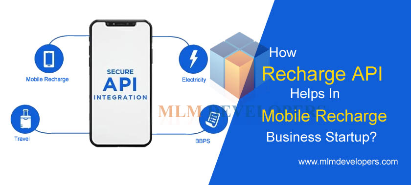 How Recharge API helps in Mobile Recharge Business Startup?