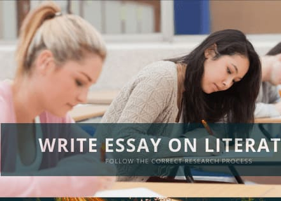 Write Essay on Literature with Ease | Follow the Correct Research Process