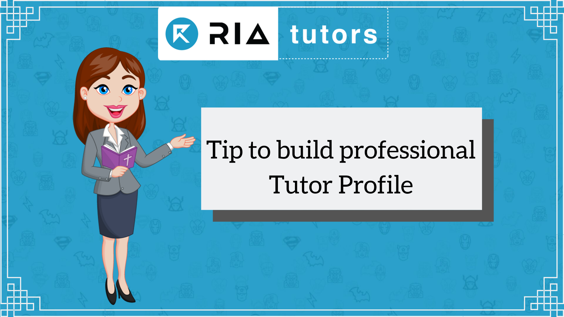 Tip to build professional Tutor Profile