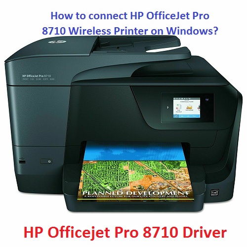 How to connect HP OfficeJet Pro 8710 Wireless Printer on Windows