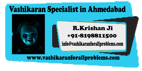 Vashikaran Specialist in Ahmedabad - Love Astrology Services