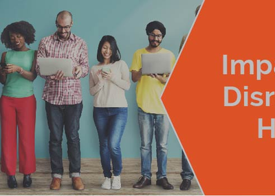 Impact of Disruption on the HR Function: Culture Building