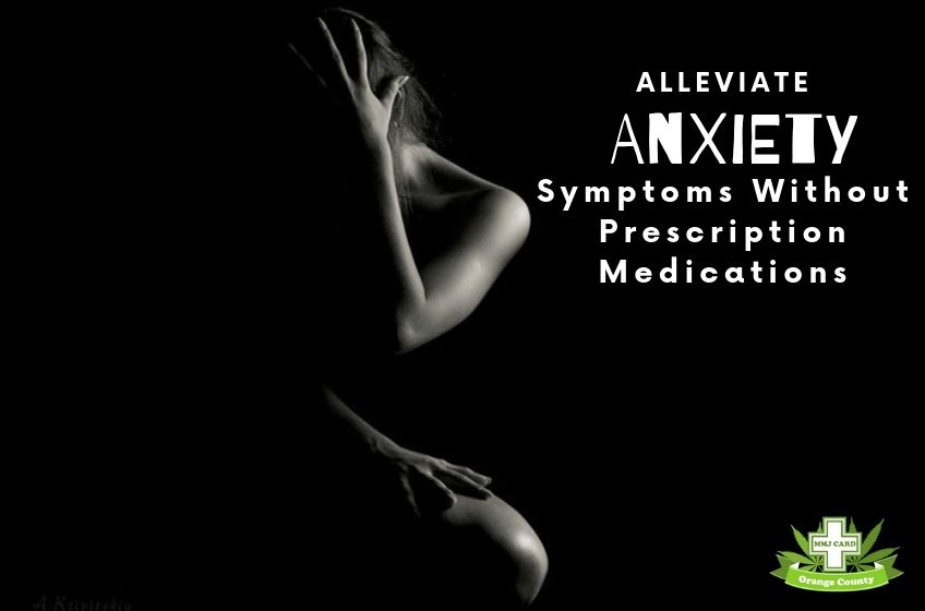 Alleviate Anxiety Symptoms Without Prescription Medications