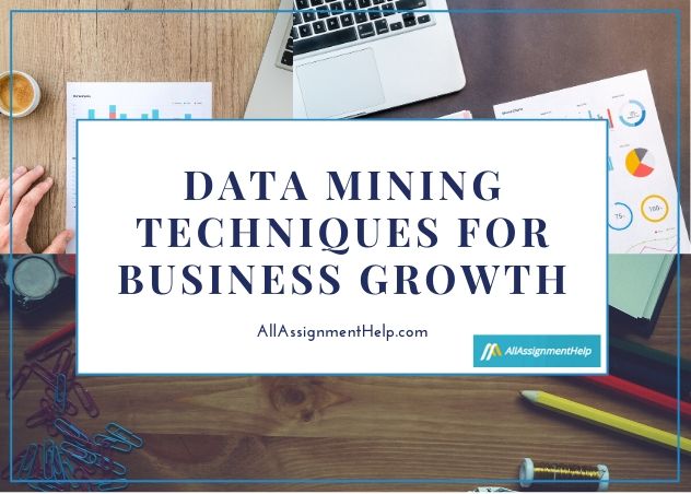 Data Mining Techniques for Business Growth