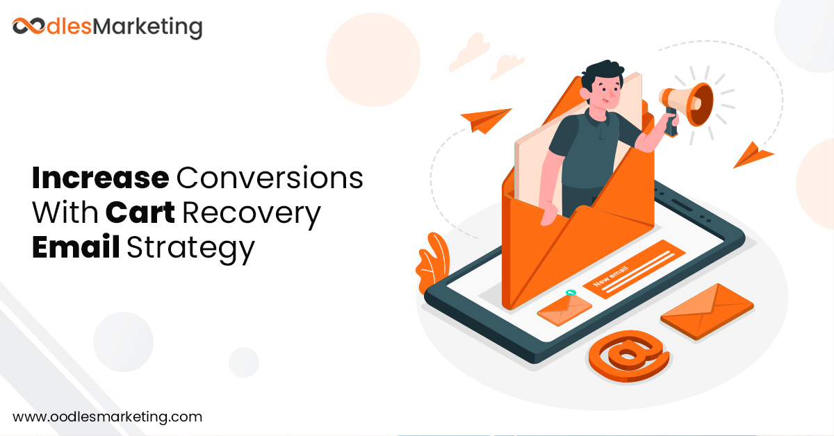 Increase Conversions With Abandoned Cart Email Strategy
