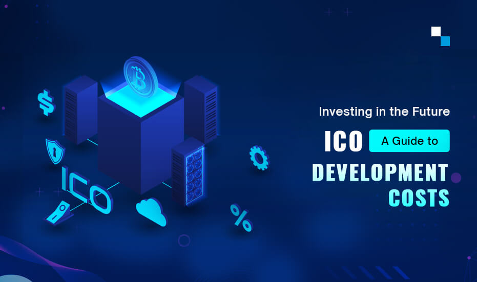 Estimating ICO Development Costs: Factors to Consider