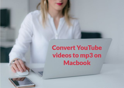How to convert youtube videos to mp3 on MacBook