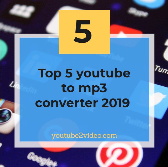 Top 5 youtube to mp3 converter 2019