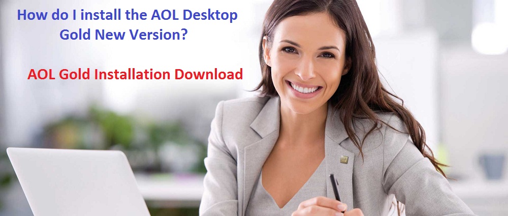 How do I install the AOL Desktop Gold New Version