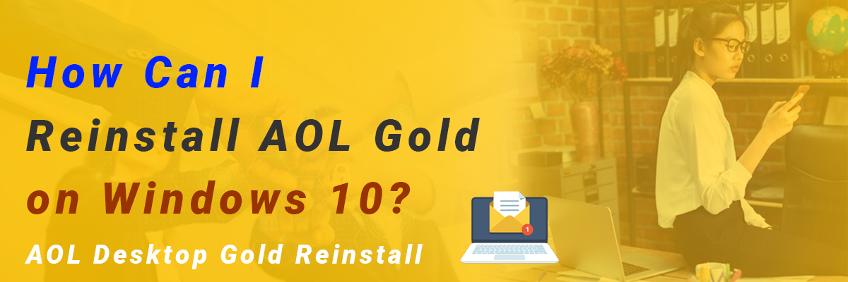 How Can I Reinstall AOL Gold on Windows 10?