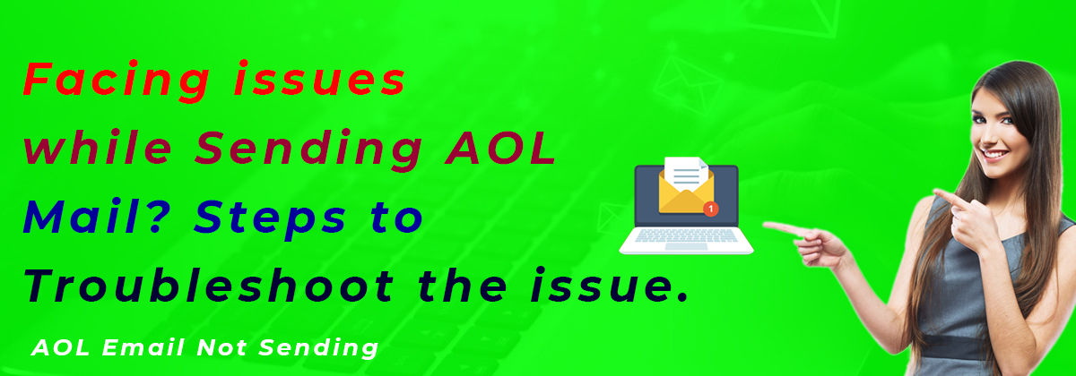 Facing issues while Sending AOL Mail? Steps to Troubleshoot the issue.