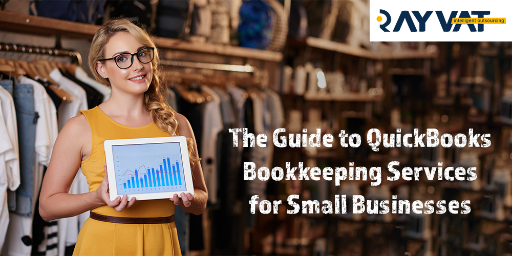 The Guide to QuickBooks Bookkeeping Services for Small Businesses
