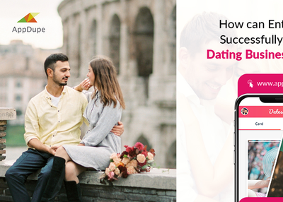 How Can Entrepreneurs Successfully Establish a Dating Business Using an App?