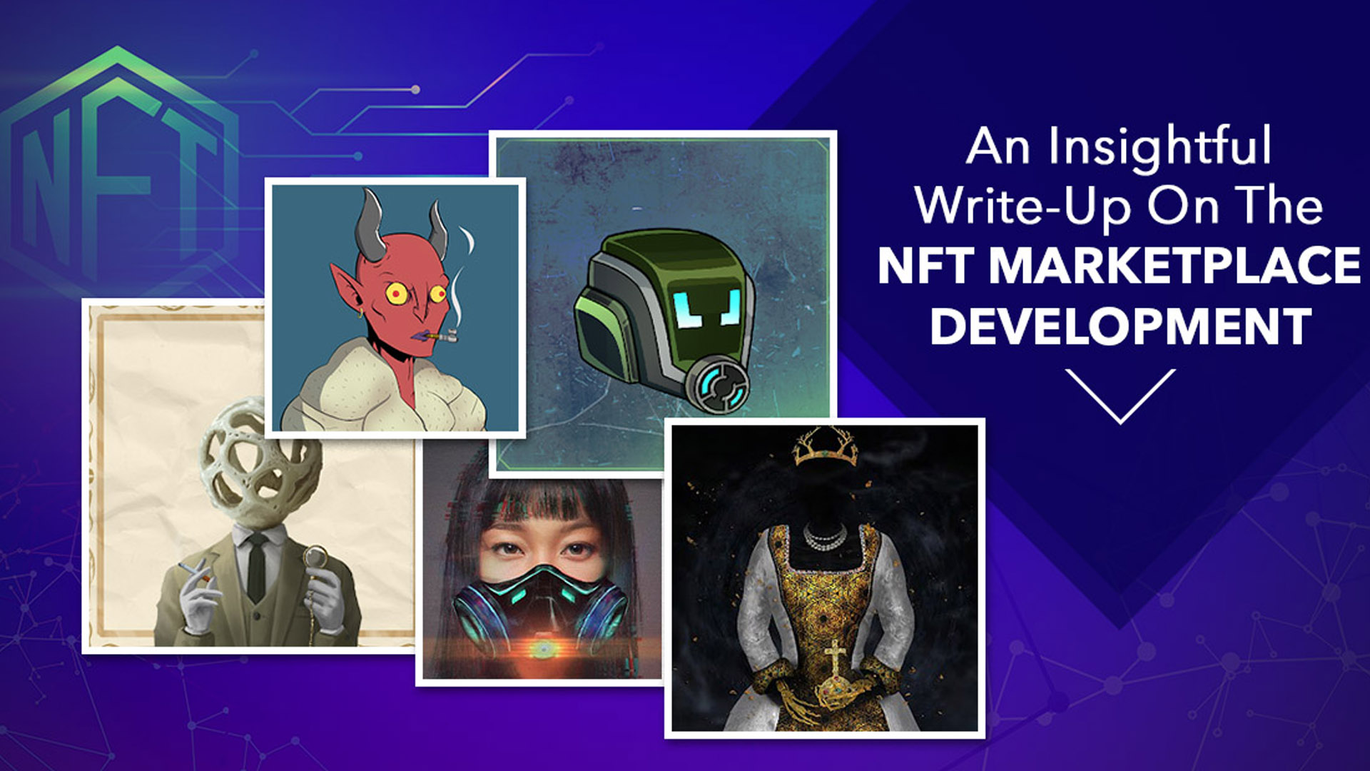 An Insightful Write-up on the NFT Marketplace Development