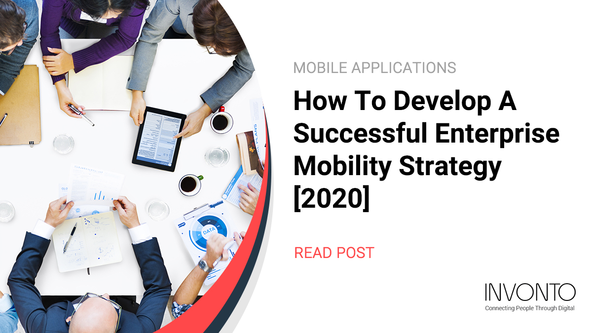 How To Develop A Successful Enterprise Mobility Strategy [2020]