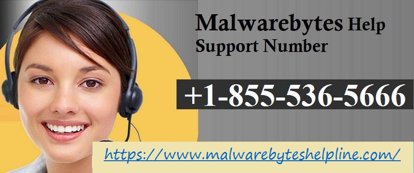 Malwarebytes Customer Care number 1-855-536-5666