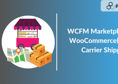 WooCommerce Multi-Vendor Marketplace with Multiple Shipping Carriers using WCFM
