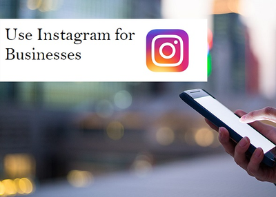 5 Inventive Ideas to Use Instagram for Businesses