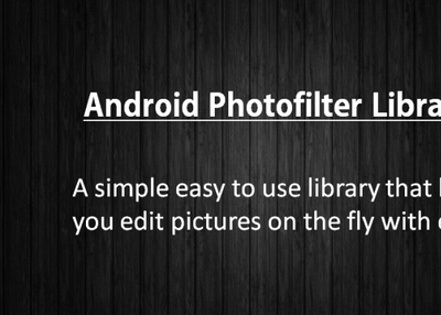 Android Photofilter Library : Easy way to editing image