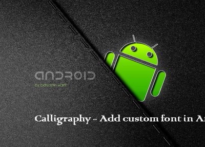 Calligraphy – Add custom font in Android