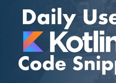 Top 20 Daily used Kotlin Code Snippet