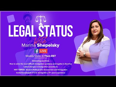 LEGAL STATUS WITH MARINA SHEPELSKY