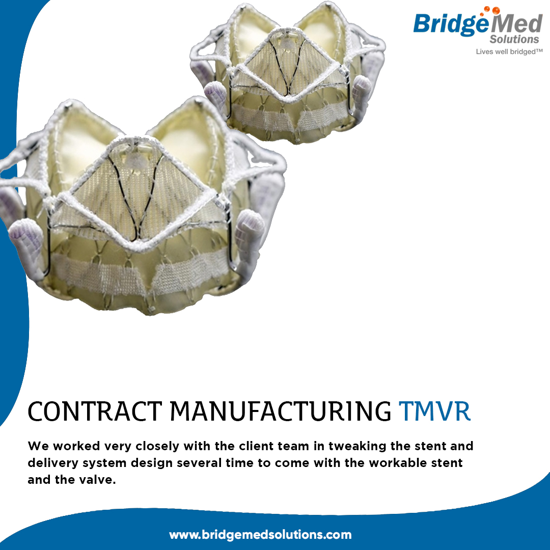 CONTRACT MANUFACTURING TMVR