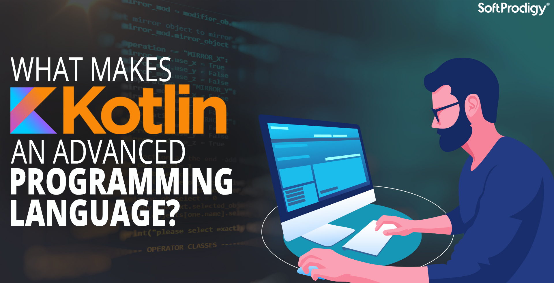 Exclusive Kotlin Features that Make it an Advanced Programming Language